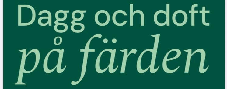 Dagg och doft på färden